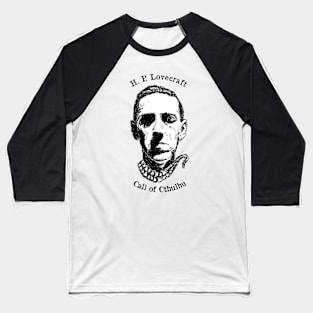 The Call of Cthulhu Of H. P. Lovecraft Baseball T-Shirt